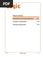 Logic: Table of Contents: Introduction To The Logic Subsystem 7.2 Concepts To Understand 7.10 Subsystem Interactions 7.12