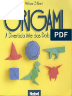 Origami, A Divertida Arte Das Dobraduras - William Gilbert