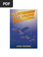 O-Espiritísmo-e-as-Igrejas-Reformadas-Jayme-Andrade.doc