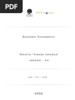 2006 Relatório Fotográfico Cidade Criança Araçuaí (JAN-MAR06)