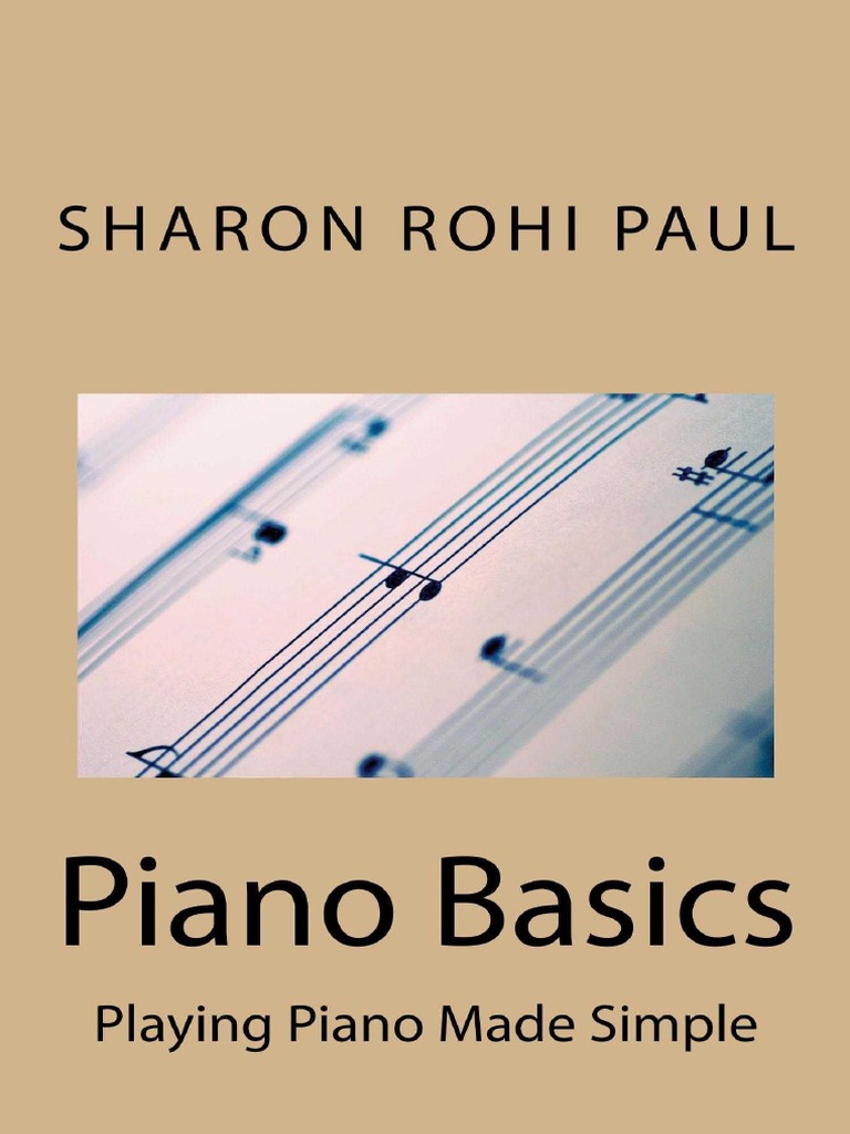 Piano Basics Playing Piano Made Simple | PDF | Chord (Music) | Piano