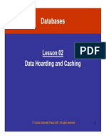 Databases: Lesson 02 Data Hoarding and Caching