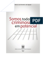 AGUIAR, M. Léa. Somos Todos Criminosos Em Potencial