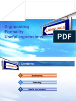 Language Signposting Formality Useful Expressions: Langu AGE