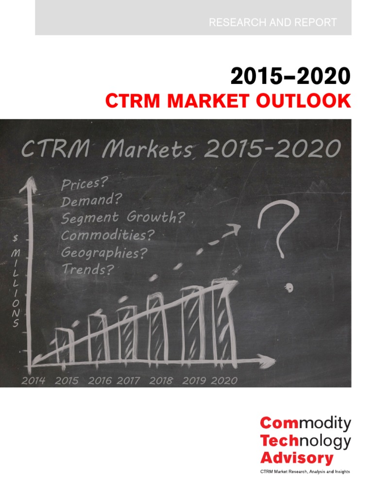2015 2020 CTRM Market Outlook | PDF | Commodity Markets | Economic Growth