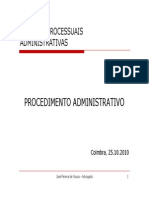 Procedimento Administrativo Procedimento Administrativo: Práticas Processuais Administrativas