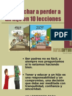 Como Echar A Perder A Un Hijo