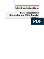 Enter Organization Name Enter Project Name Knowledge and Skills Transfer Strategy