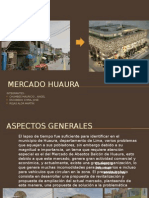 Mercado Huaura: Integrantes: Chumbes Mauricio, Angel Escobedo Chira, Jose Rojas Alor Martin