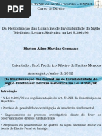 Da Flexibilização das Garantias de Inviolabilidade do Sigilo Telefônico