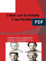 Lidiar Con La Muerte y Las Perdiadas