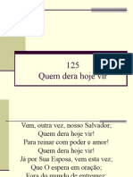 125 - Quem Dera Hoje Vir