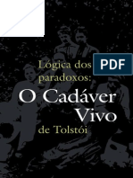 Lógica Dos Paradoxos: O Cadáver Vivo de Tolstói