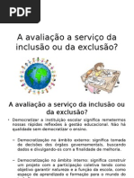 A Avaliação a Serviço Da Inclusão Ou Da