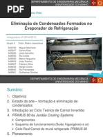 Eliminação de Condensados Formados no Evaporador