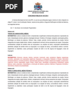 A Câmara Municipal de Cerro Azul/PR, no uso de suas atribuições legais e tendo em vista o disposto no artigo 37, inciso II, da Constituição Federal, resolve tornar pública a Segunda Retificação do Edital de Abertura, nos seguintes termos
