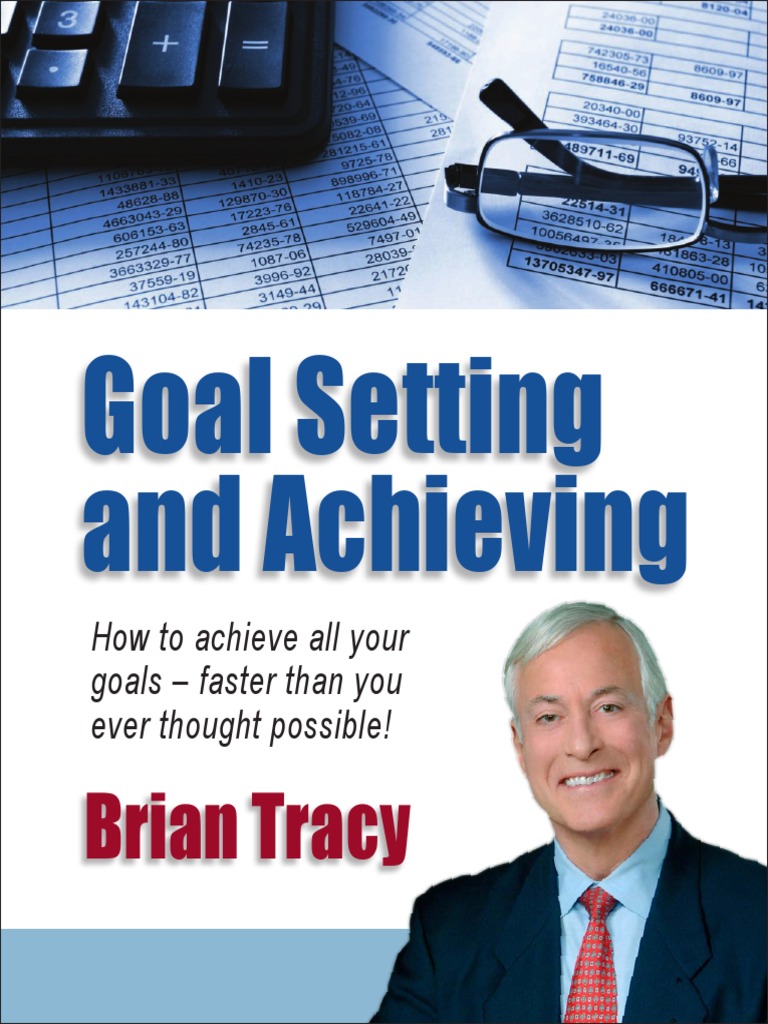 Goal Setting and Achieving Brian Tracy