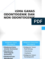 Neoplasma Ganas Odontogenik & Non-Odontogenik