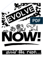 Evolve Now!- Avoid the Rush --  A hilarious view on Darwinism. Guaranteed ROFLGASMS!!