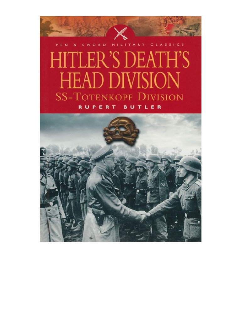 Hitlers Deaths Head Division By Rupert Butler - 