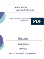 The Kounin Model Jacob S. Kounin: Book: Discipline and Group Management in Classrooms