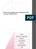 Cost Classification: Process of Grouping Costs According To Their Common Characteristics