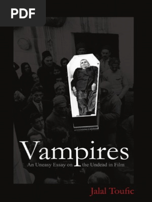 Vampires An Uneasy Essay On The Undead In Film Pdf Count Dracula Leisure
