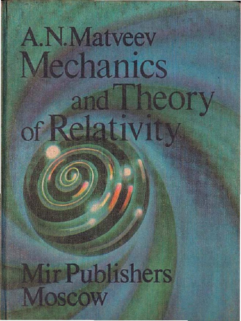 Mechanics and Theory of Relativity (A. N. Matveev (1989
