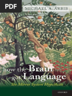 Download How the Brain Got Language the Mirror System Hypothesis - Michael a Arbib by ngonzalezduran5920 SN265137845 doc pdf