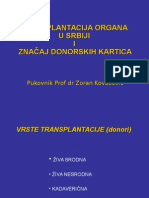 Pukovnik Prof DR Zoran Kovačević - TRANSPLANTACIJA ORGANA U SRBIJI I ZNAČAJ DONORSKIH KARTICA