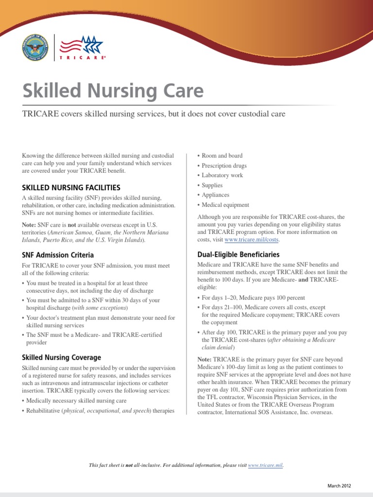 Skilled Nursing Care TRICARE covers skilled nursing services, but it