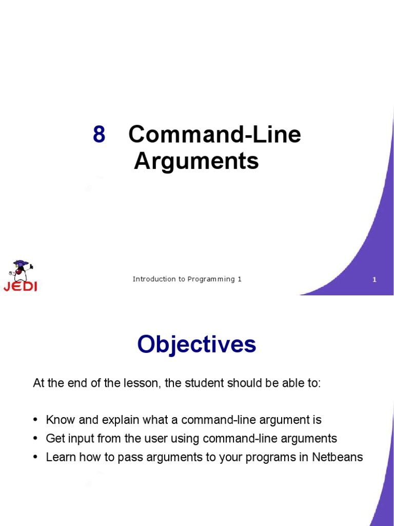 JEDI Slides Intro1 Chapter08 Command Line Arguments | PDF