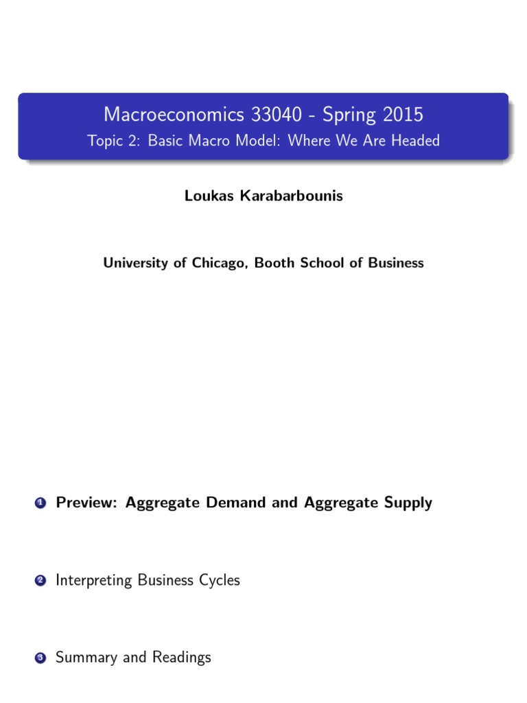 Macroeconomics 33040 - Spring 2015: Topic 2: Basic Macro Model: Where ...