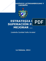 Estrategia de Superación para Mejorar El Desempeño Profesional Pedagógico Del Maestro en La Atención Educativa Al Niño Con Autismo - Valle Arrabal, Liudmila Caridad (Author)