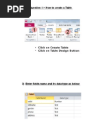 Question 1 How To Create A Table: - Click On Create Table - Click On Table Design Button