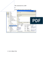 How To Generate DDL Statement For A DB? Follow These Steps: 1. Right Click On The DB and Choose Generate DDL