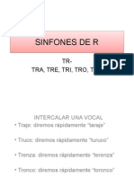 Sinfones de R Sinfones de R: TR-Tra, Tre, Tri, Tro, Tru