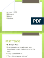 Tenses: Three Types 1) Present 2) Past 3) Future
