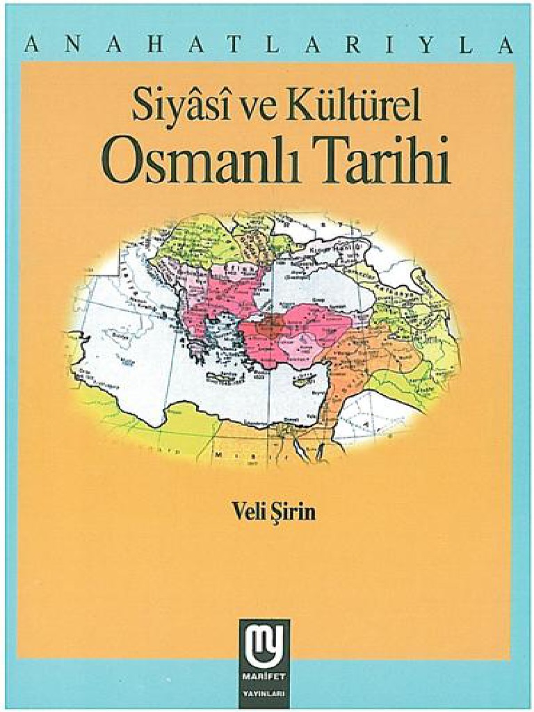 Anahatlarıyla Siyasi Ve Kültürel Osmanlı Tarihi | PDF