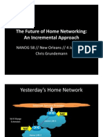The Future of Home Networking: An Incremental Approach