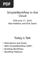 Simpleworkflow in The Cloud: Poa June 17, 2010 Alan Robbins and Rick Sears