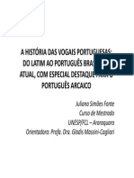 A História Das Vogais Portuguesas - Do Latim Ao Português Brasileiro Atual, Com Especial Destaque Para o Português Arcaico