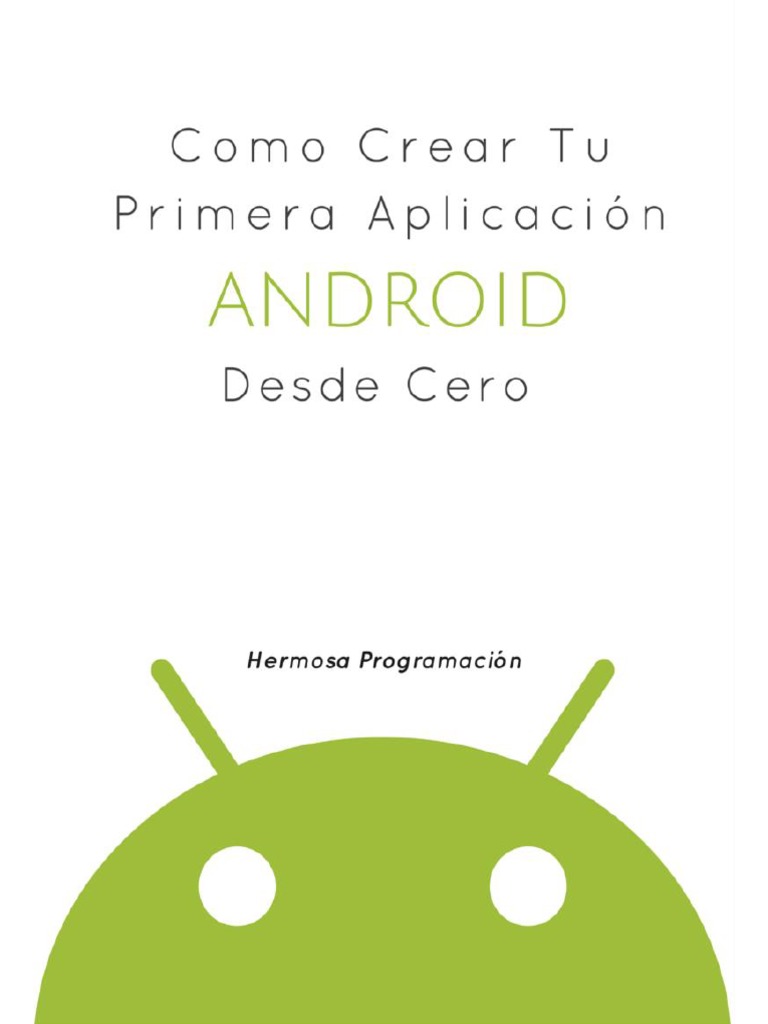 Como Crear Tu Primera Aplicación Android Desde Cero | PDF | Android ...