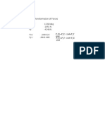 Axes Transformation of Forces Angle 14.68 Deg FX - 1051 N Fy - 4248 N Fx1 - 2093.22 Fy1 - 3842.985 1 Cos - + - Sin 1 Cos - Sin