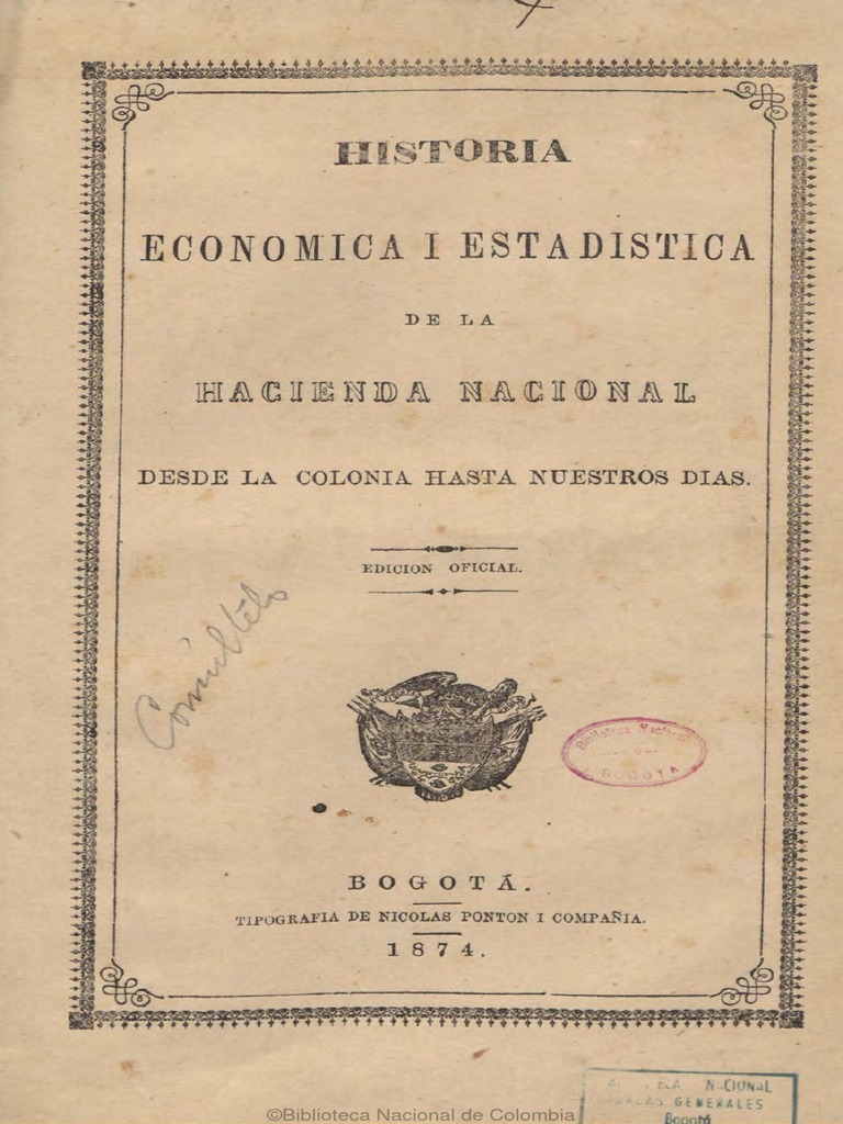 Historia Económica y Estadística de La Hacienda Nacional, De La Colonia