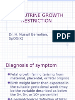 Intrautrine Growth Restriction: Dr. H. Nuswil Bernolian, Spog (K)
