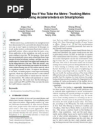 Download We Can Track You If You Take the Metro Tracking Metro Riders Using Accelerometers on Smartphones by Patrick Howell ONeill SN266533204 doc pdf