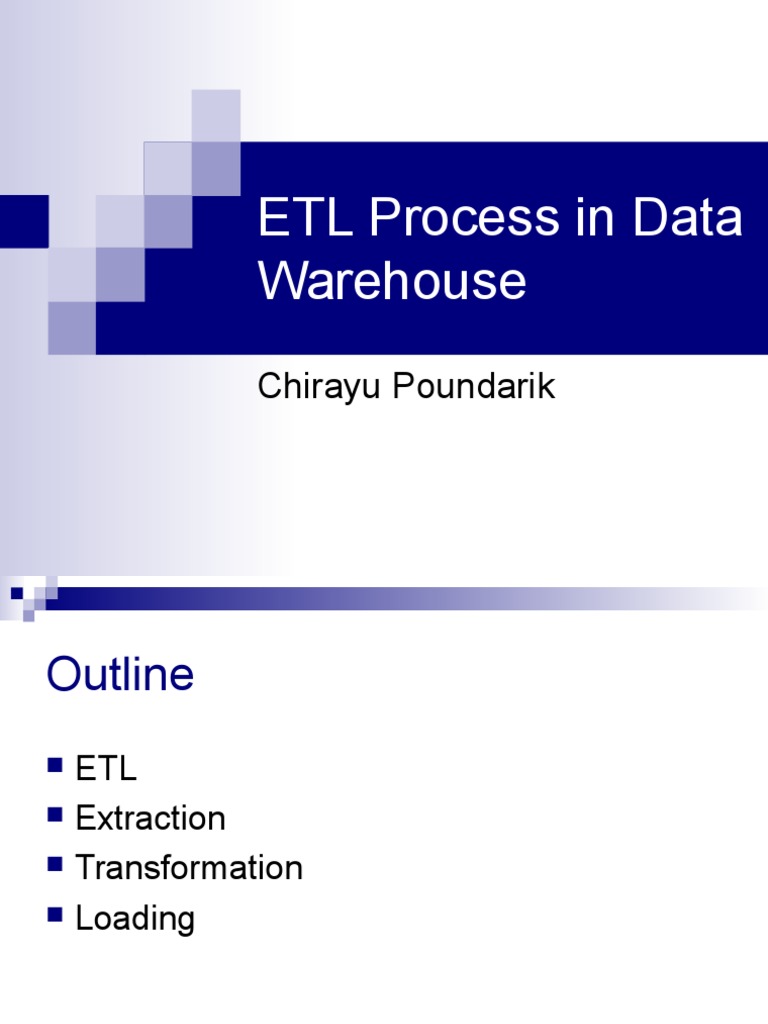 ETL Process in Data Warehouse: Chirayu Poundarik | PDF | Data Warehouse ...