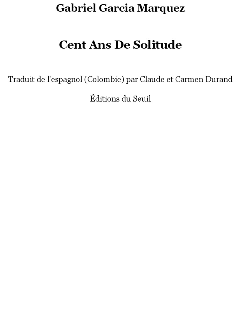 Gabriel Garcia Marquez Cent Ans de Solitude