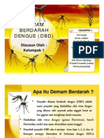 Demam Berdarah Dengue (DBD) : Disusun Oleh: Kelompok 1